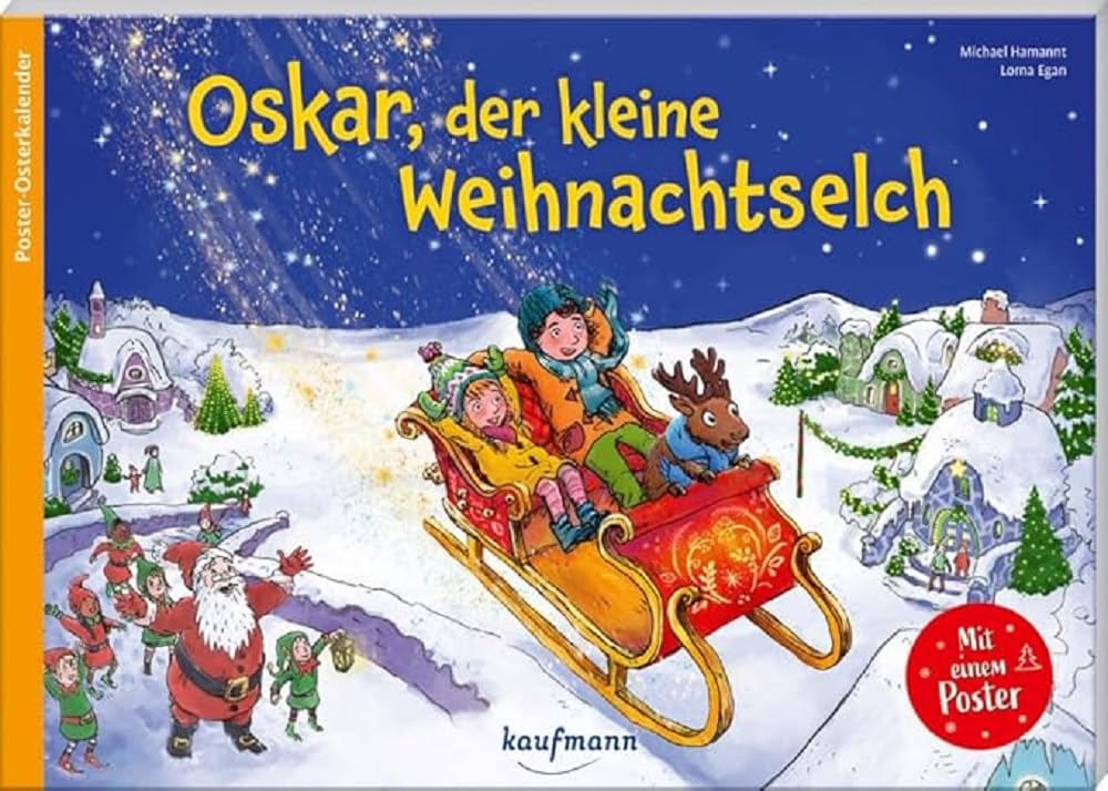 Oskar, der kleine Weihnachtselch: Ein Adventskalender zum Vor- und Selberlesen (Adventskalender mit