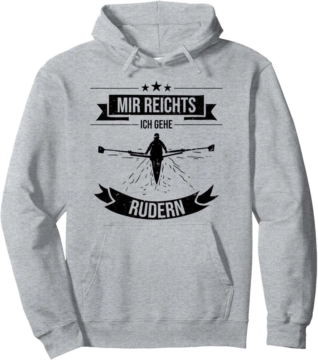 Mir reicht's ich gehe Rudern - Ruderer Geschenk Pullover Hoodie