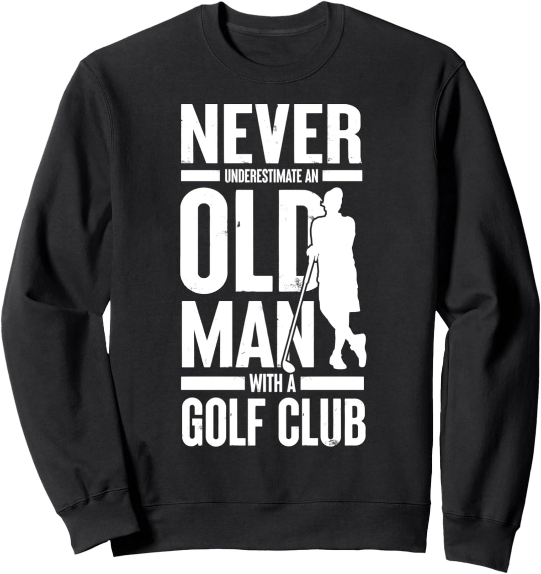 Golfer | Alter Mann | Golfspieler | lustiger Spruch Opa Papa Sweatshirt