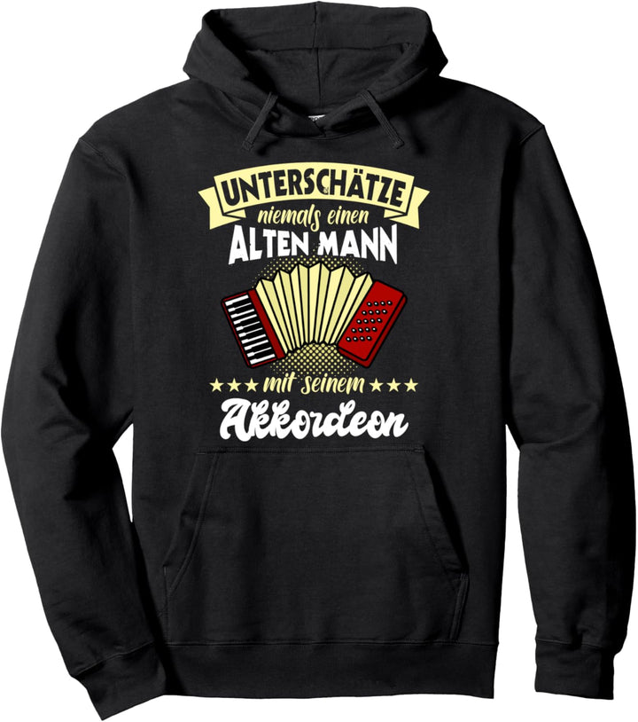 Akkordeon Geschenk Mann Unterschätze Handharmonika Sprüche Pullover Hoodie
