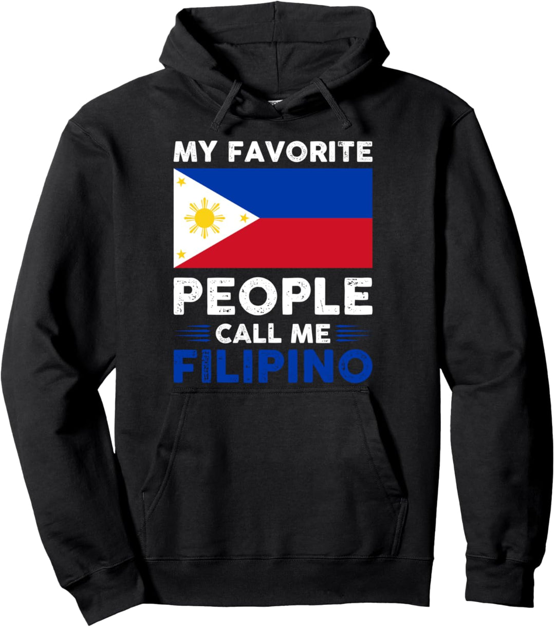 Filipische Flagge mit Aufschrift „My favorite people call me filipino“ Pullover Hoodie