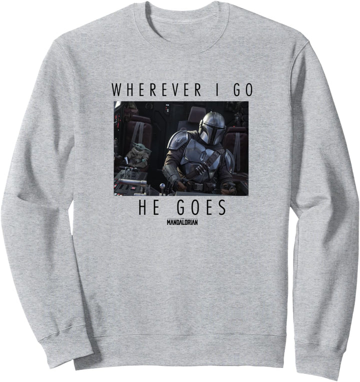 Star Wars: The Mandalorian The Child Wherever I Go He Goes Sweatshirt