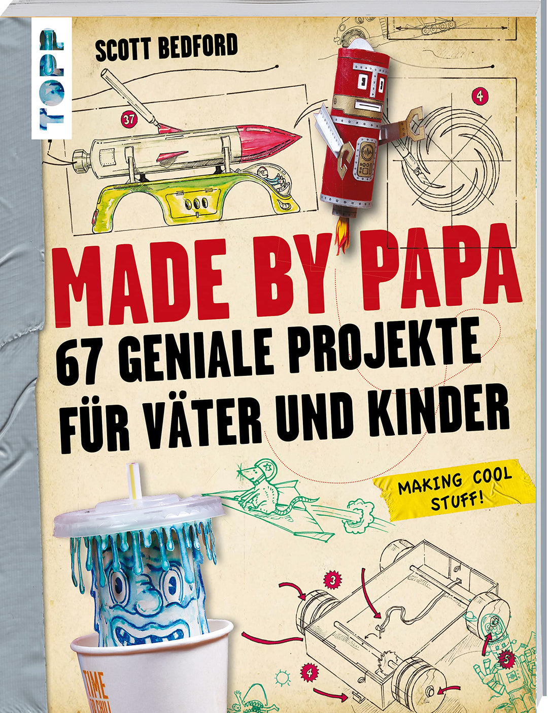Made by Papa: 67 geniale Projekte für Väter und Kinder, Taschenbuch