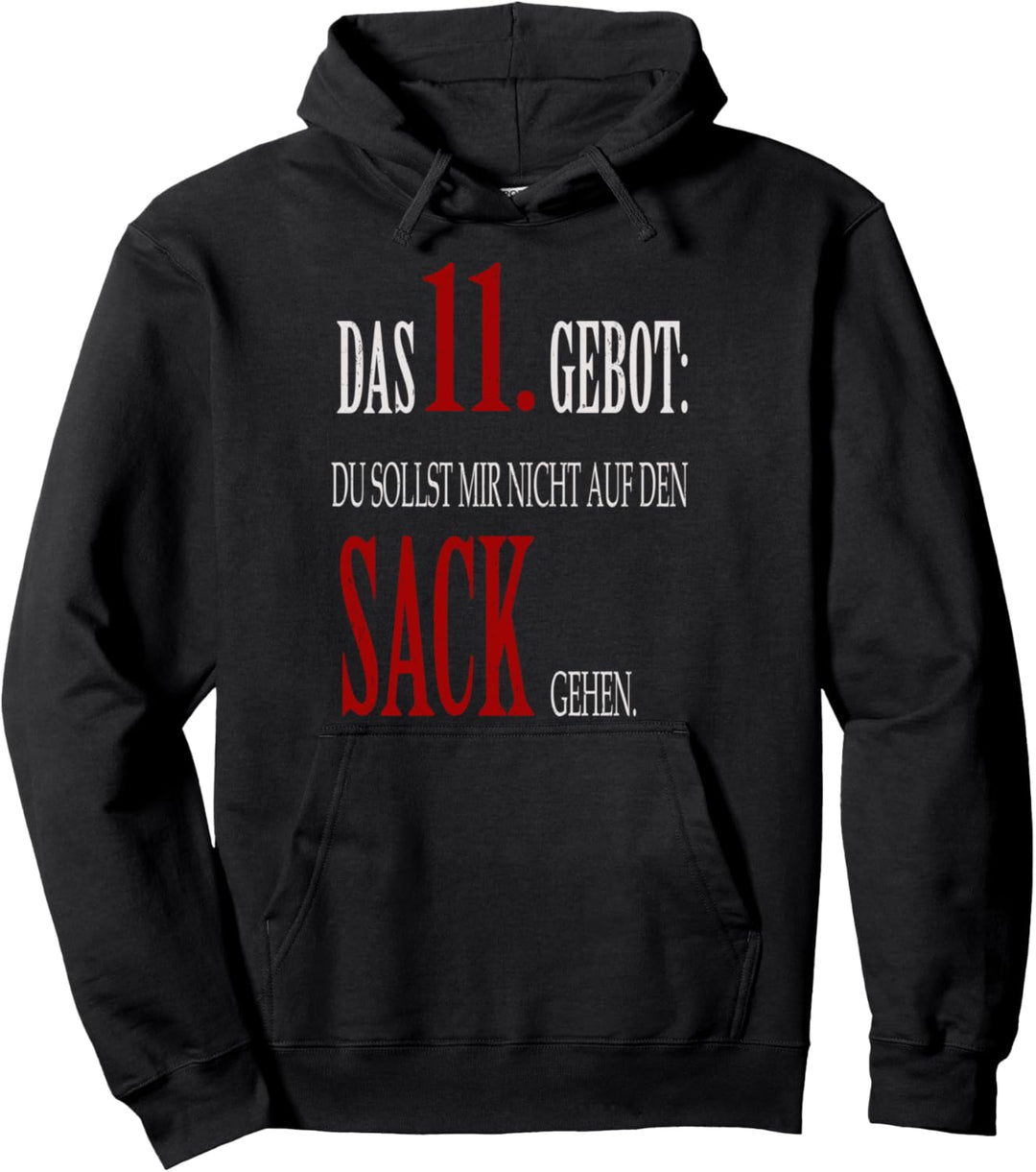 11. Gebot: Du sollst mir nicht auf den Sack gehen Pullover Hoodie