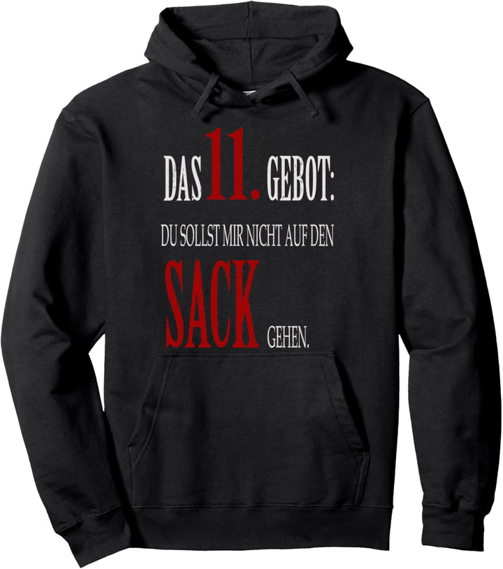 11. Gebot: Du sollst mir nicht auf den Sack gehen Pullover Hoodie
