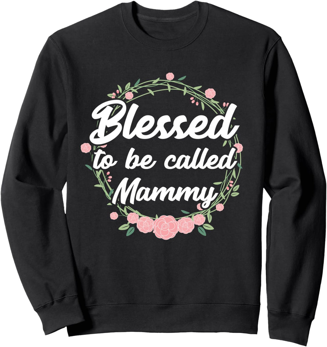 Blessed to Be Called Mammy Grandma Sweatshirt