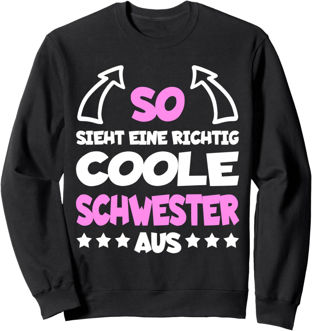 COOLE SCHWESTER Lustiger Spruch Grosse Schwestern Mädchen Sweatshirt