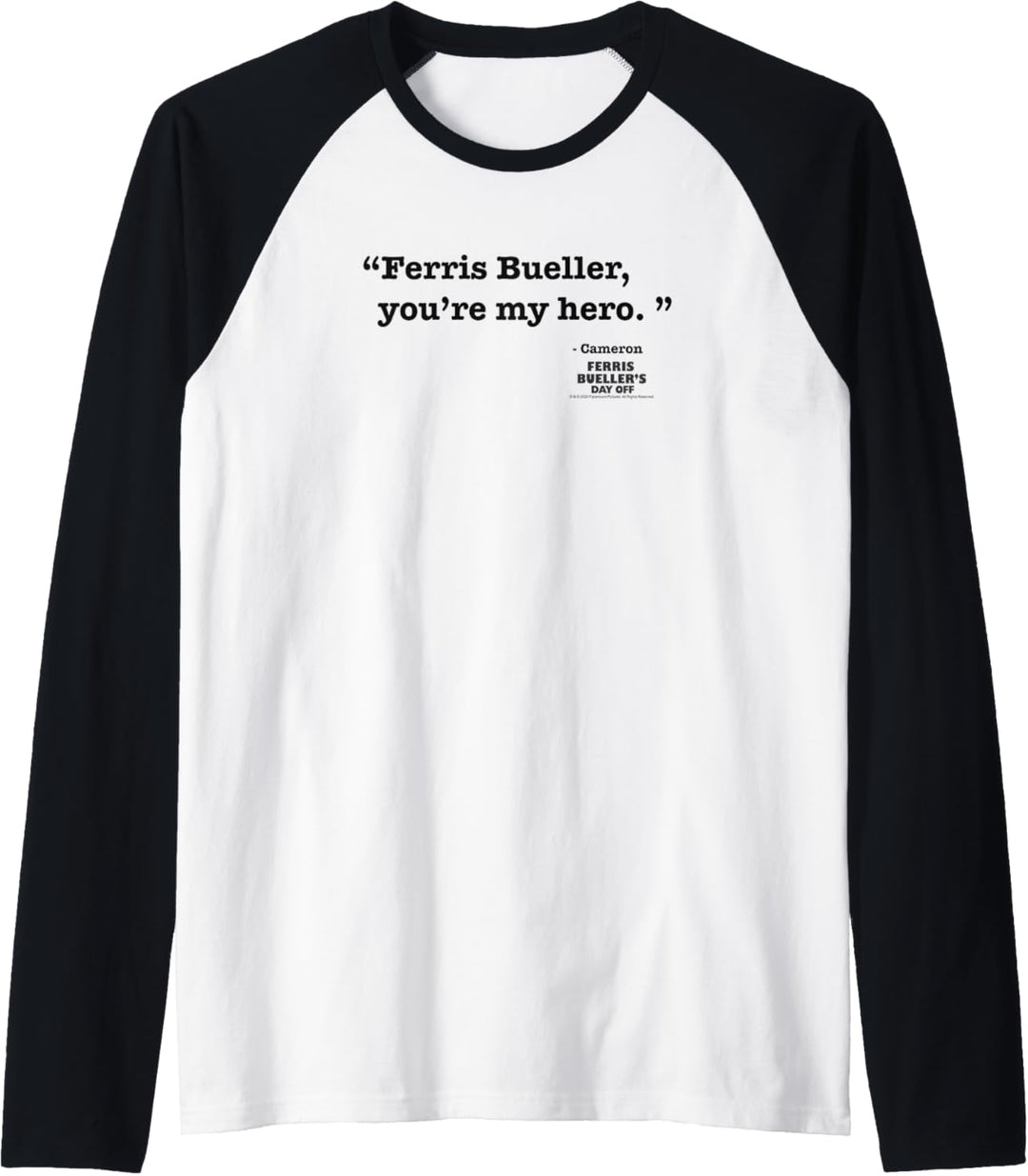 Ferris Bueller You're My Hero Quote Text Raglan