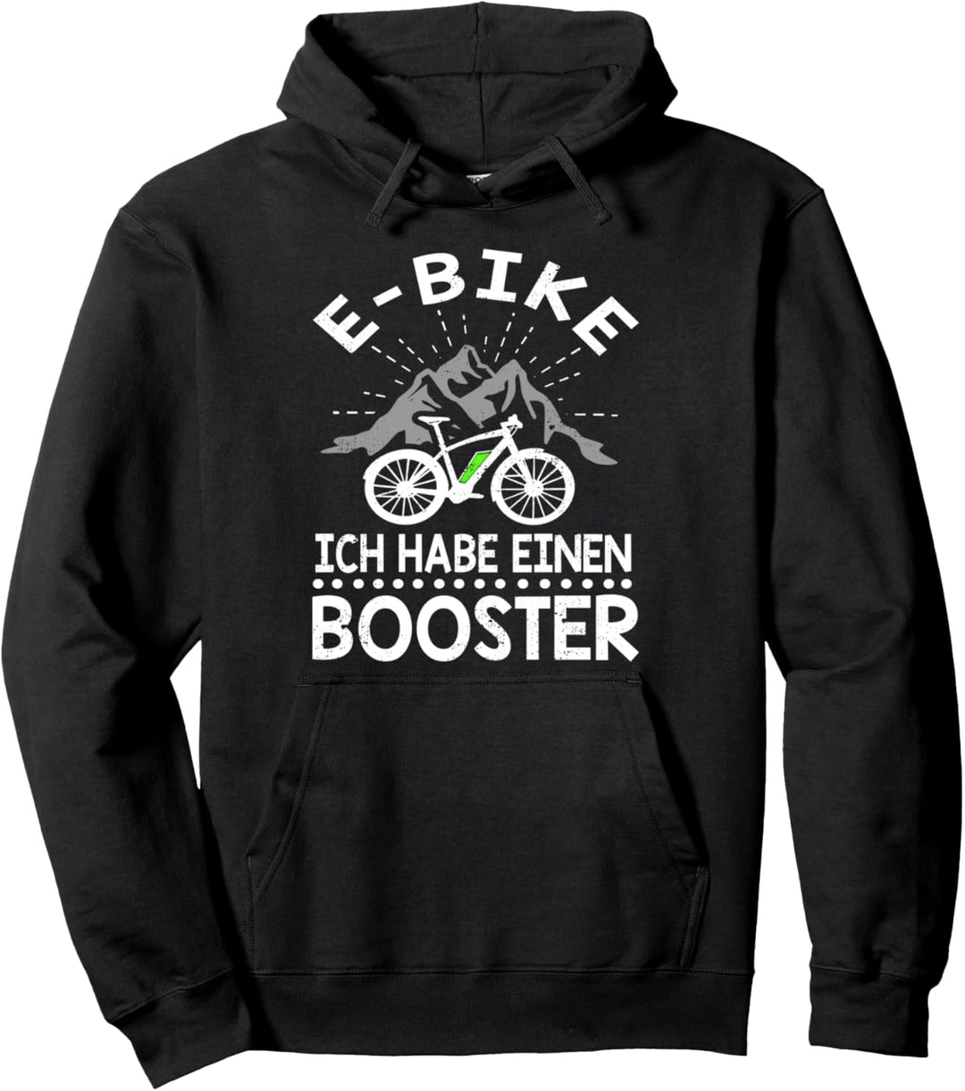 E-Bike ich habe einen Boster Elektrofahrrad für Radfahrer Pullover Hoodie