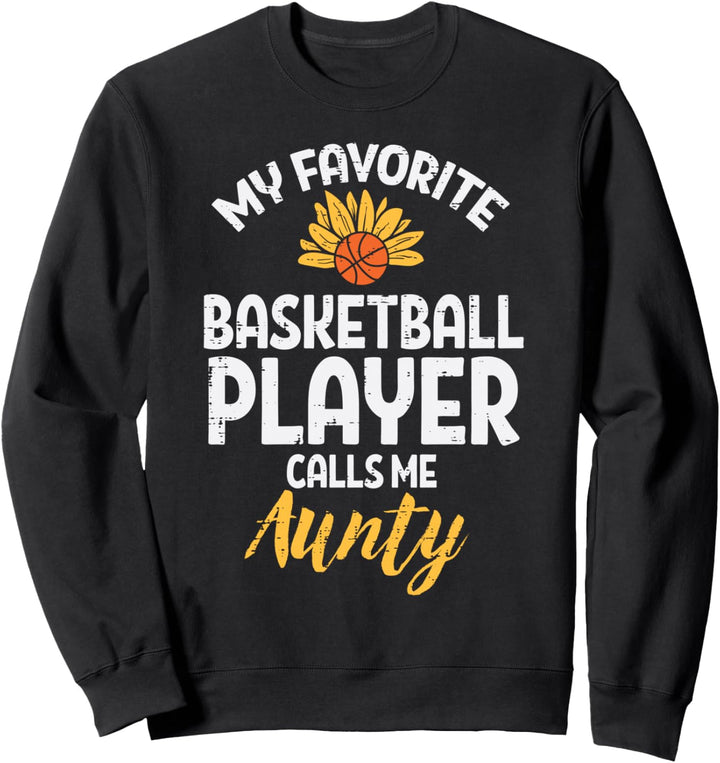 Lieblings-Basketballspieler Tante Sonnenblume Tante Tante Frauen Sweatshirt