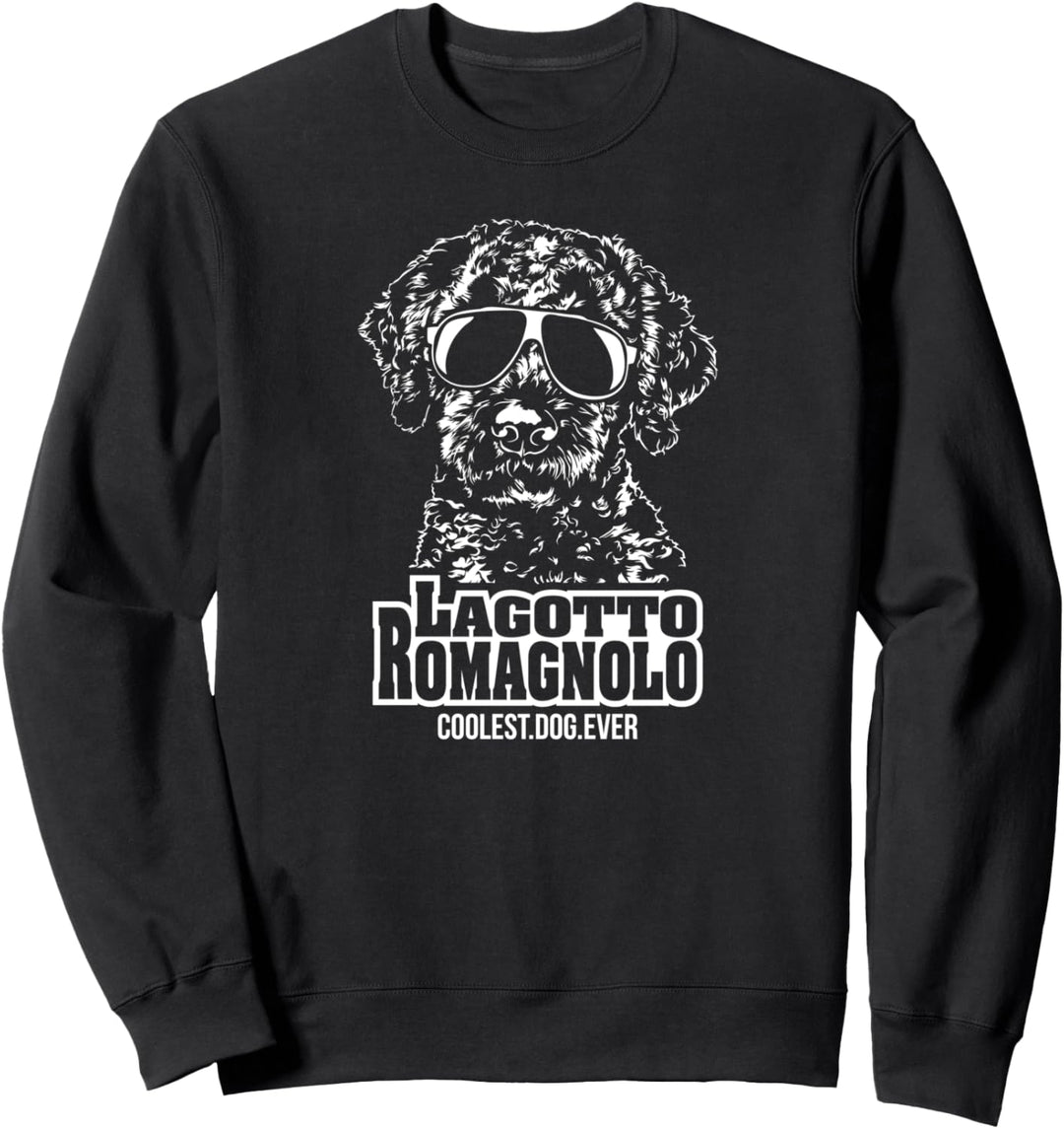 Lustiger Lagotto Romagnolo coolest dog ever Hundespruch Sweatshirt