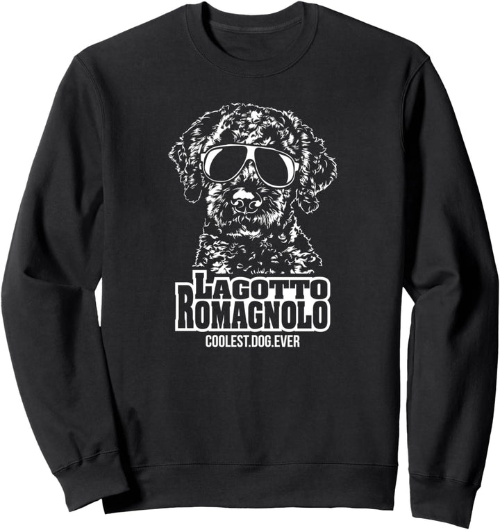 Lustiger Lagotto Romagnolo coolest dog ever Hundespruch Sweatshirt