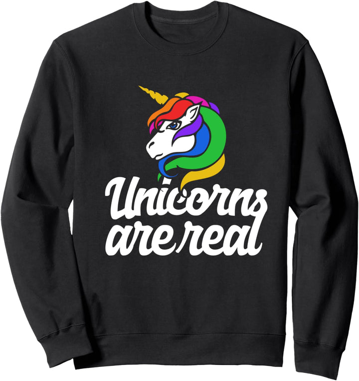 Unicorns are real Sweatshirt