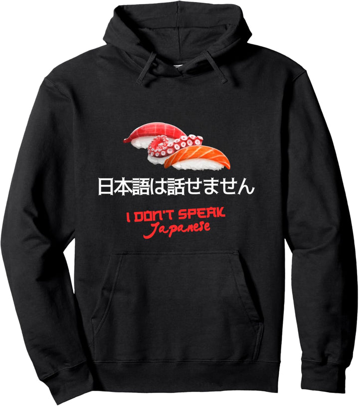 Ich spreche kein Japanisch - japanisches Kanji-Sushi Pullover Hoodie