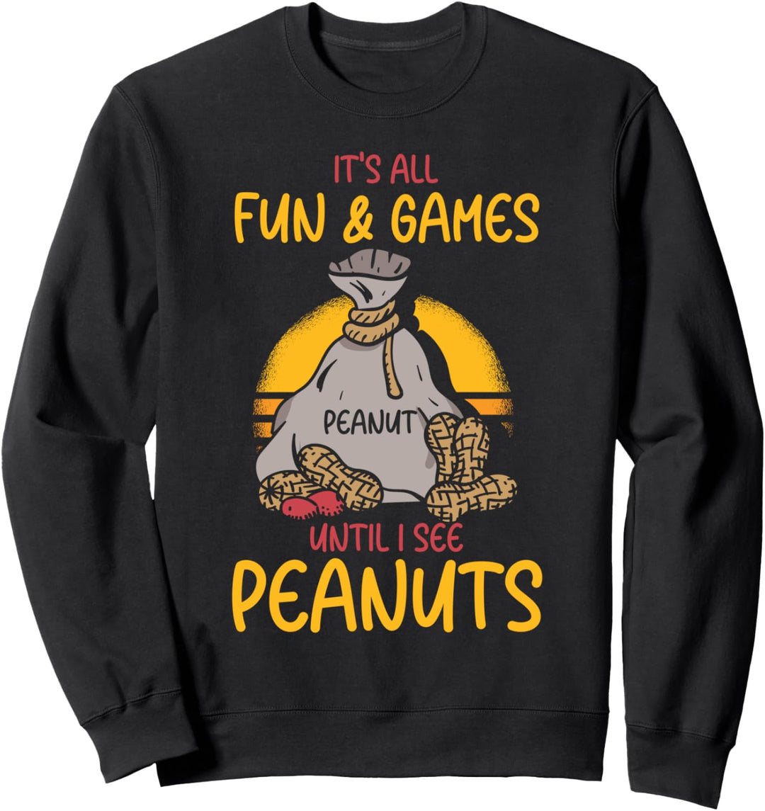 Es ist alles Spass und Spiel, bis ich Peanuts Peanut Allergic sehe Sweatshirt