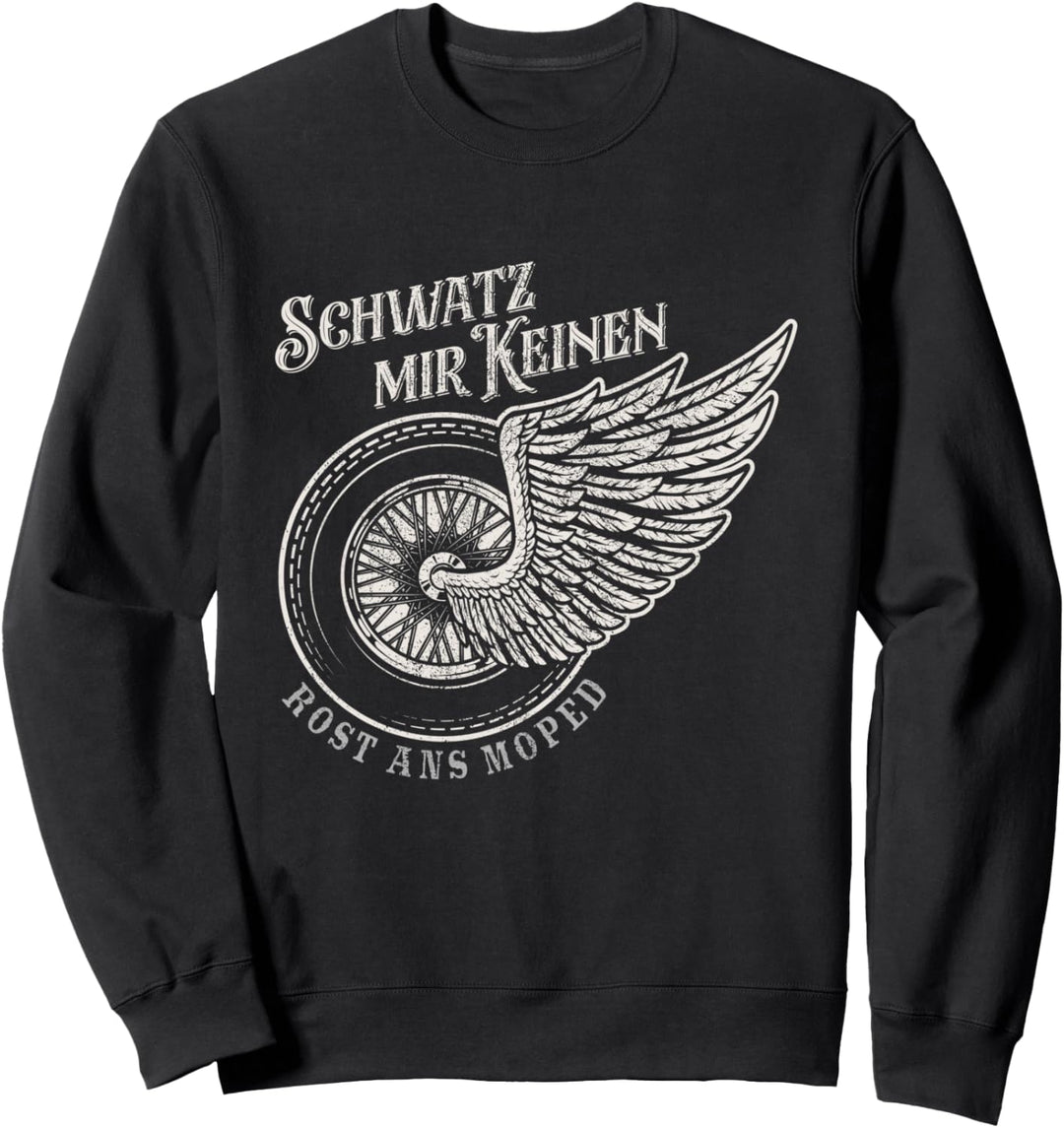 Schwatz mir keinen Rost ans Moped, Motorrad Fahrer Moped Sweatshirt