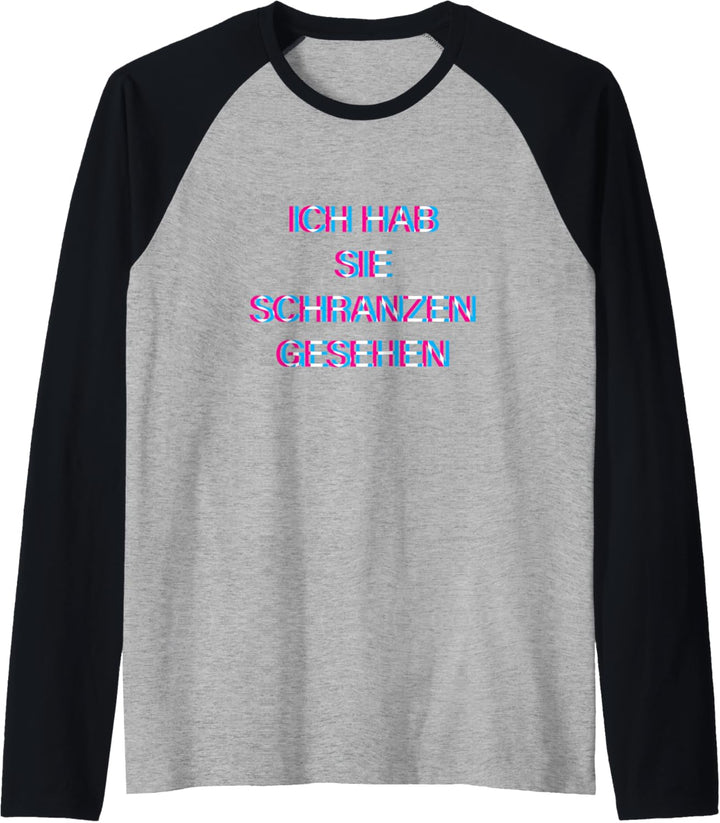 Ich hab sie Schranzen gesehen - Hardtechno Rave Hardtekk Raglan