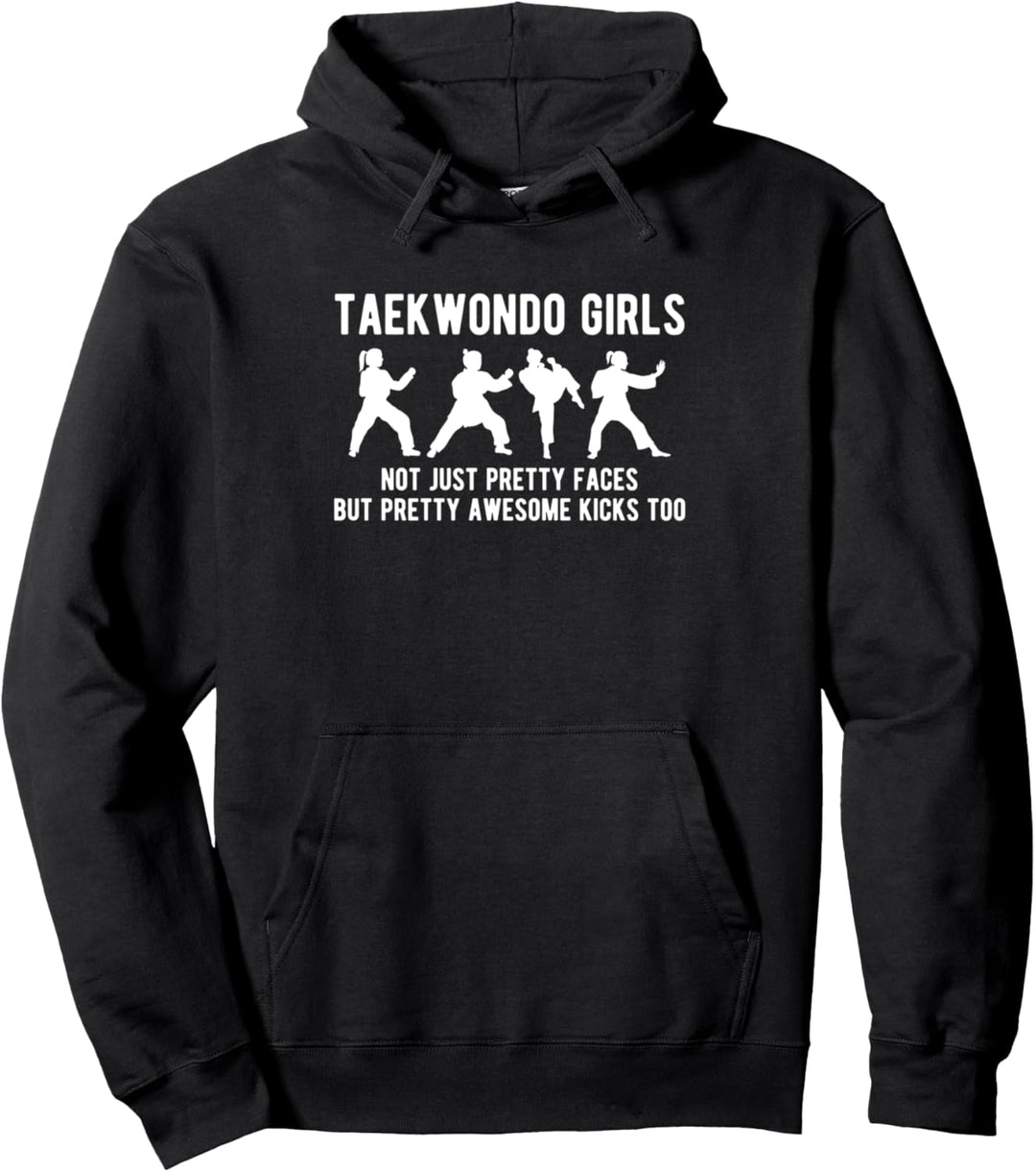 Taekwondo Girls Not Just Pretty Faces But Pretty Kicks Too Pullover Hoodie