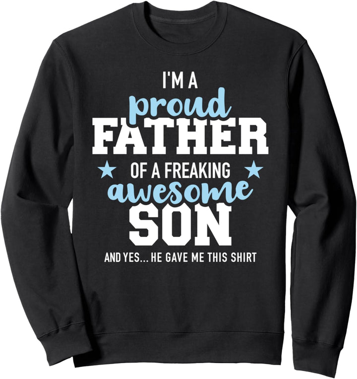 Stolzer Vater eines verdammt tollen Sohnes Sweatshirt