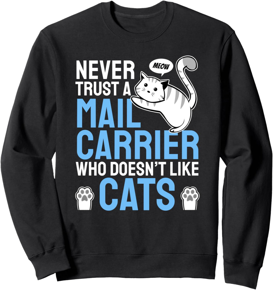 Lustiger Postboten Spruch Briefträger Post I Katze Sweatshirt