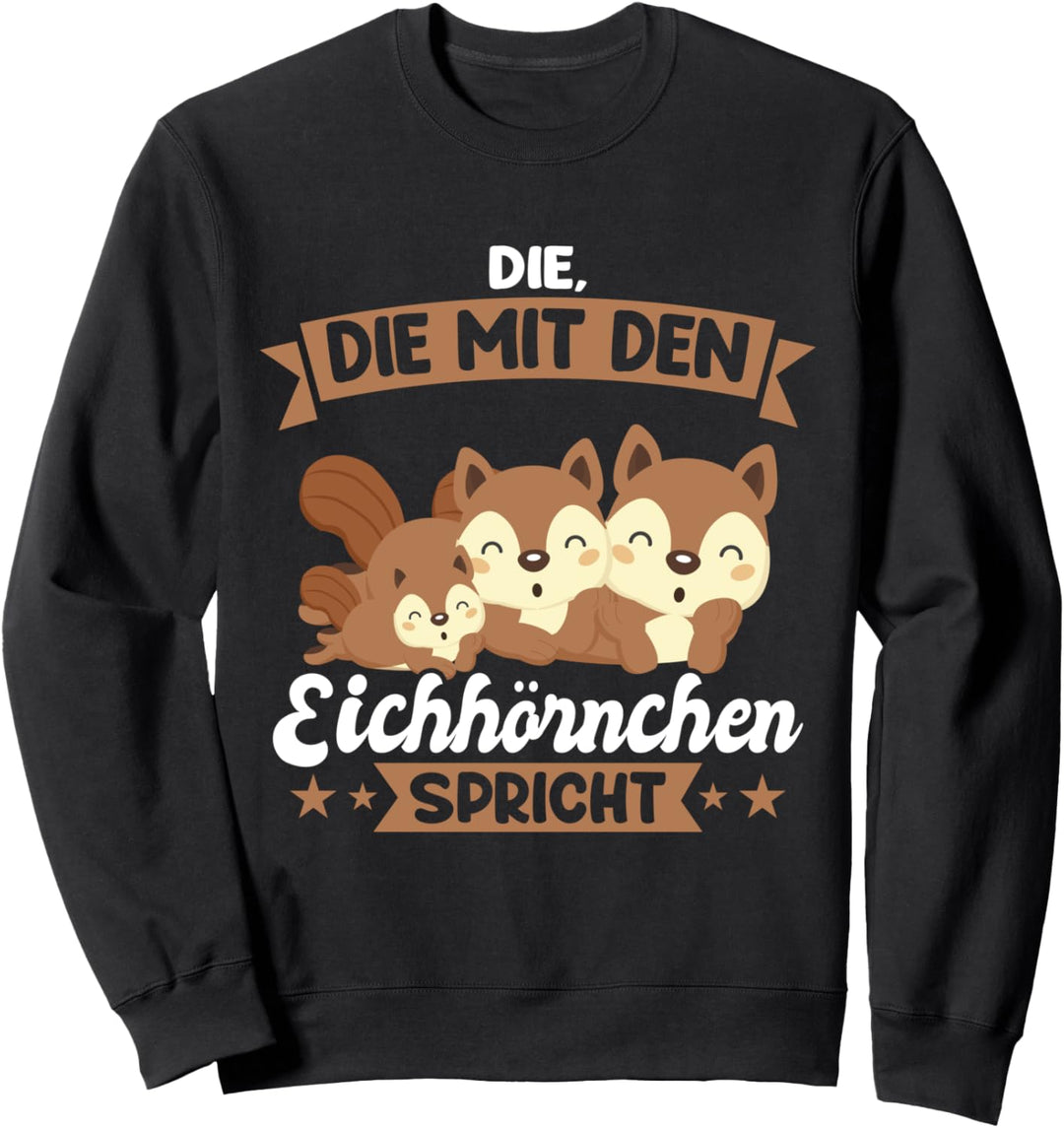 Eichhörnchen Tier Nagetier Sweatshirt