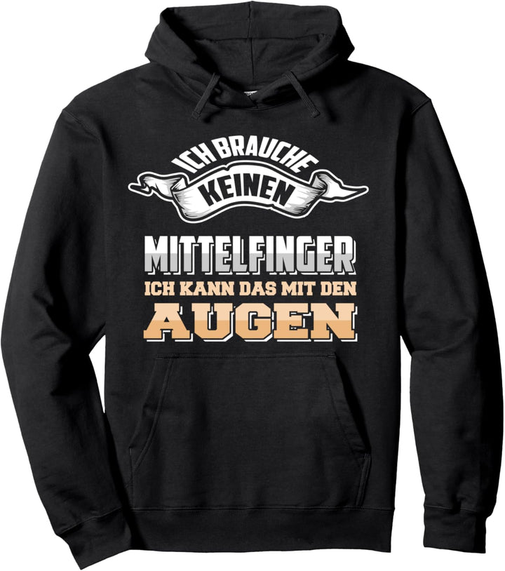 Lustiger Mittelfinger Sarkasmus Spruch Pullover Hoodie