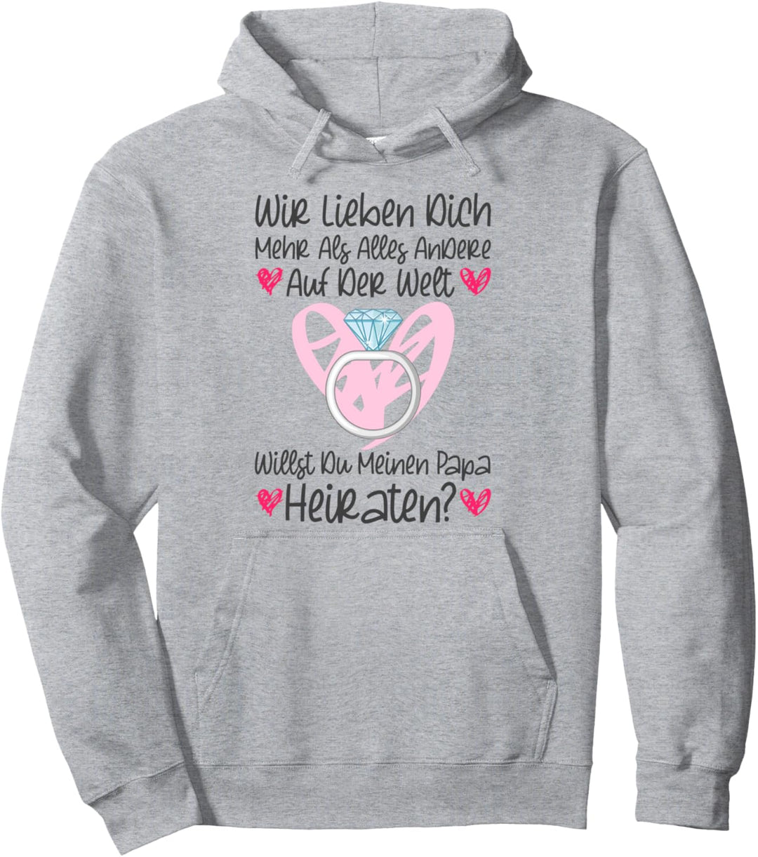 Hochzeitsantrag Heiratsantrag Willst Du Mein Papa Heiraten Pullover Hoodie