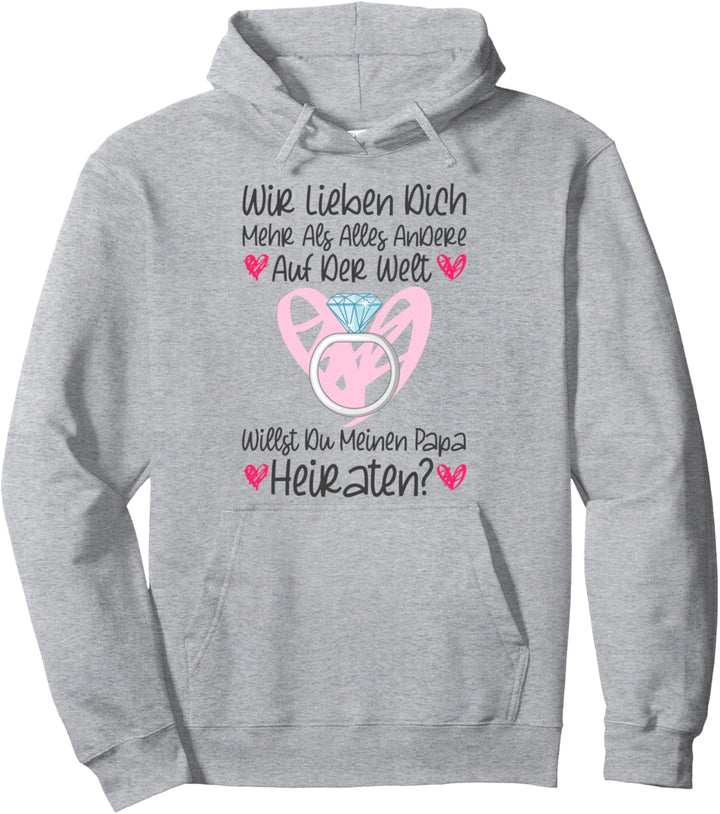 Hochzeitsantrag Heiratsantrag Willst Du Mein Papa Heiraten Pullover Hoodie