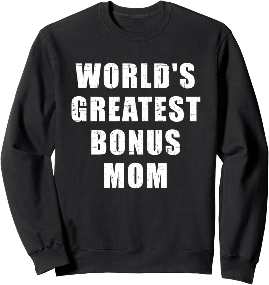 Beste Bonus Mama der Welt Sweatshirt