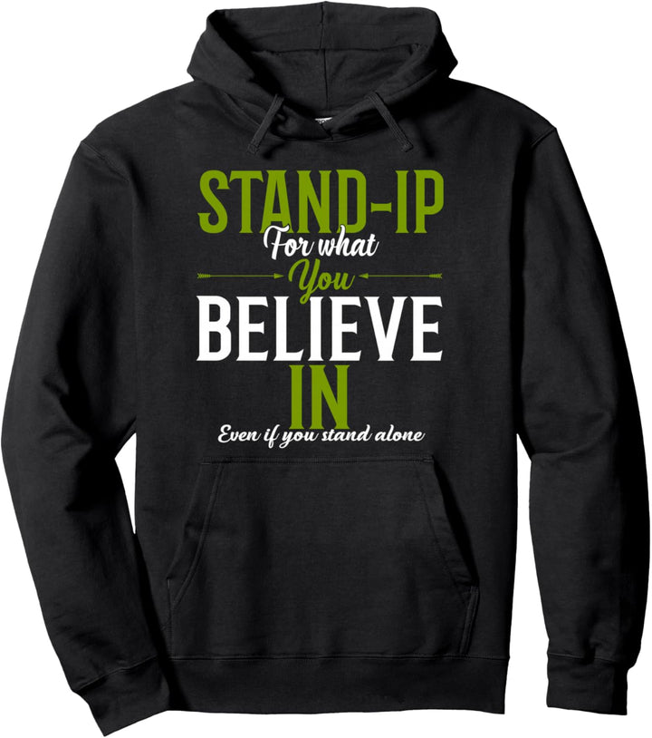 Stand up for what you believe in even if you stand alone Pullover Hoodie