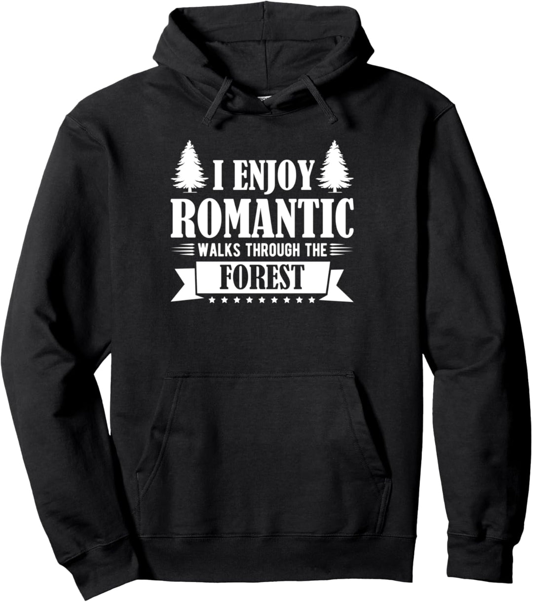 Ich geniesse romantische Spaziergänge durch den Wald Hunter Pullover Hoodie
