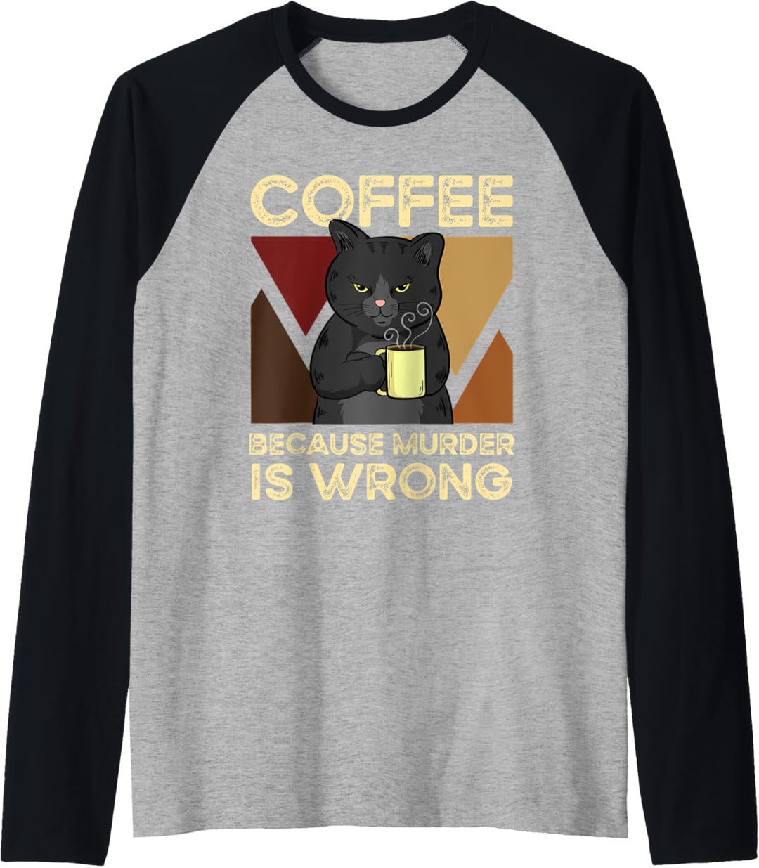 Coffee Because Murder Is Wrong Raglan