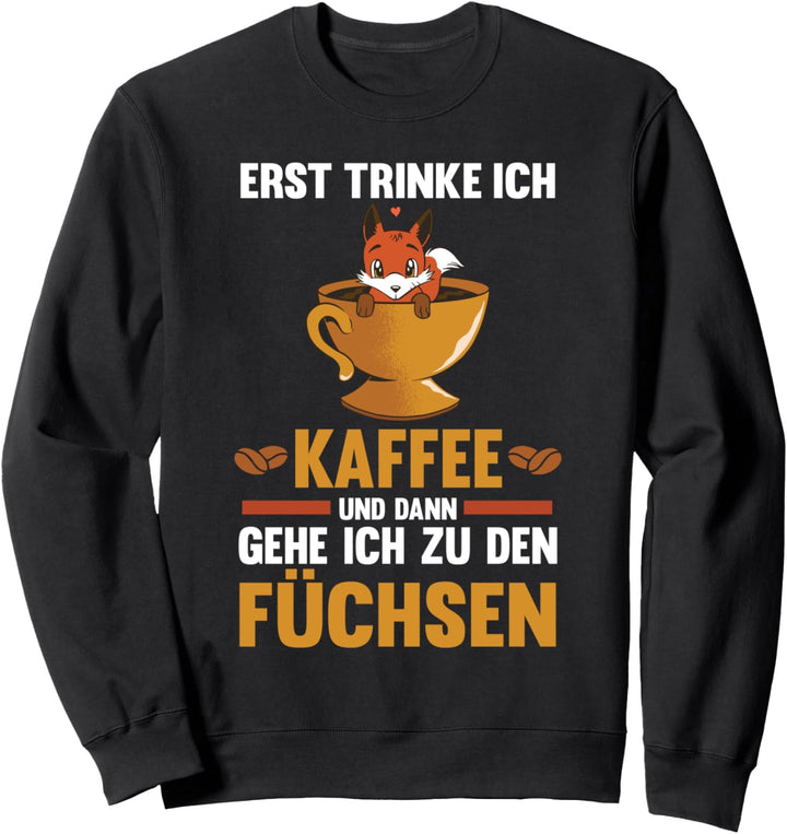 Kaffee Wald Fuchs Sweatshirt