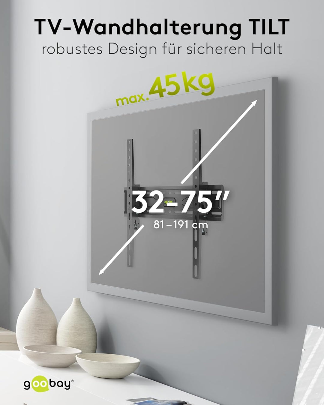 goobay TV Wandhalterung -Tilt- 32 bis 75 Zoll (81-191cm) Wandhalterung bis 15° stufenlos neigbar, mi