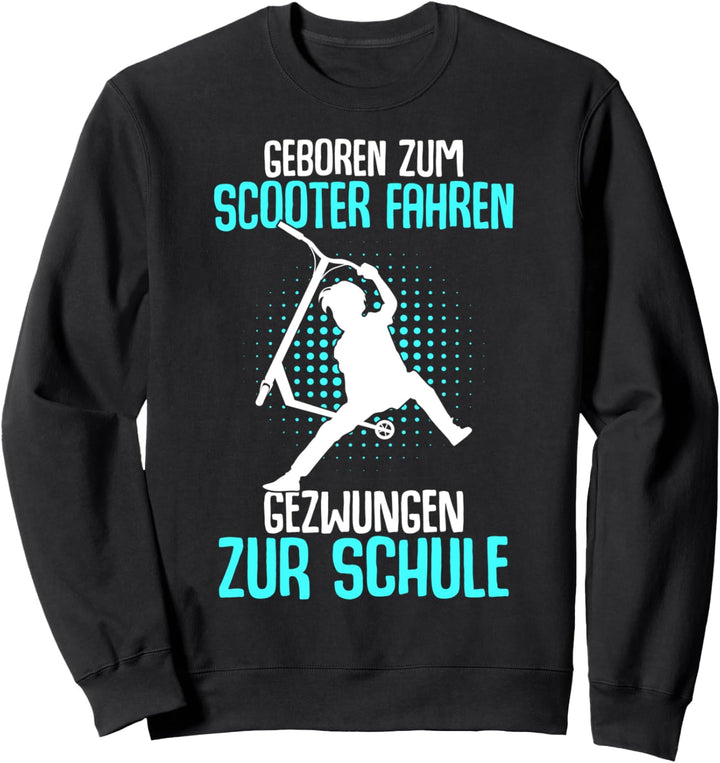 Geboren zum Scooter fahren Stunt Roller Jungen & Kinder Sweatshirt