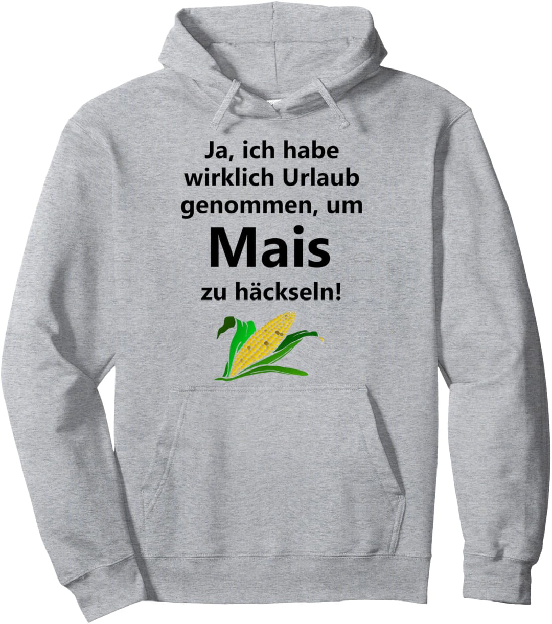 Mais häckseln Landwirt Bauer Landwirtschaft Ernte helfen Pullover Hoodie