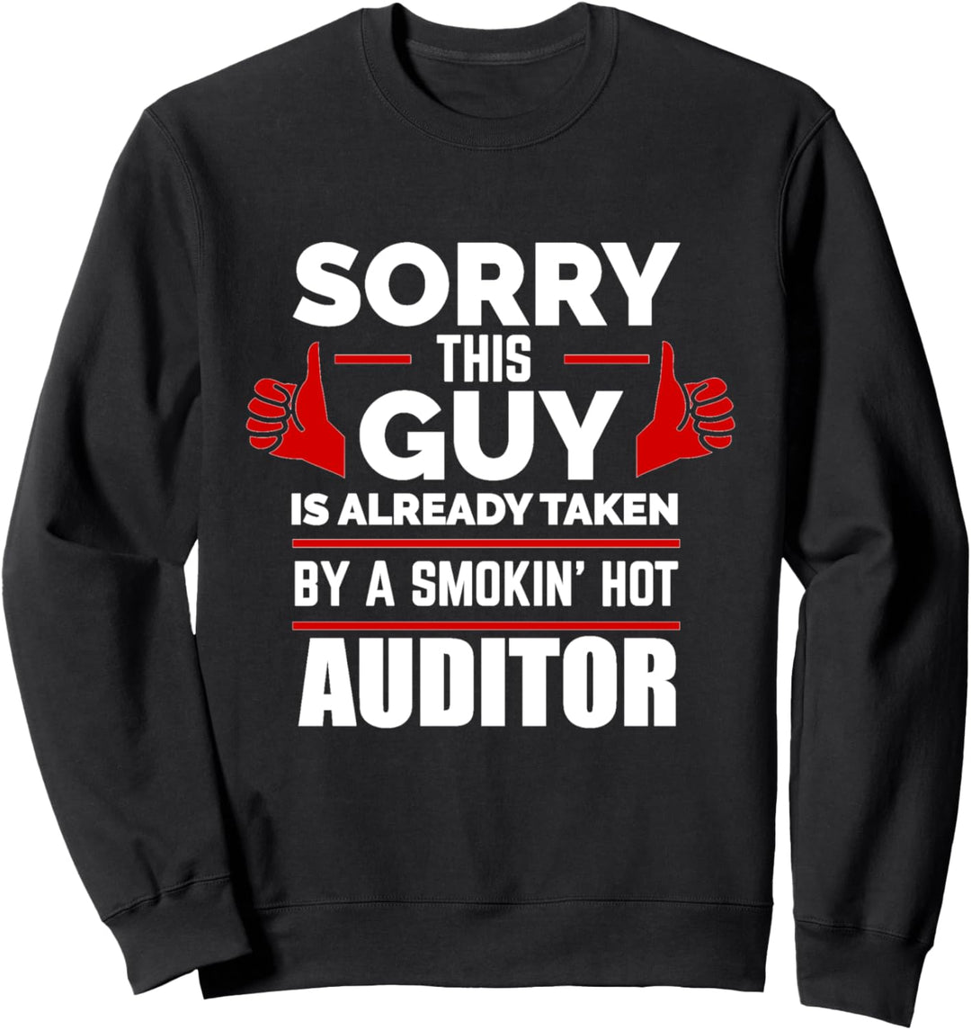 Es tut uns leid, dieser Typ wird von einer heissen Liebe zum Auditor aufgenommen Sweatshirt
