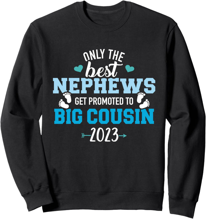 Nur die besten Neffen werden zum Grosscousin 2023 gefördert Sweatshirt