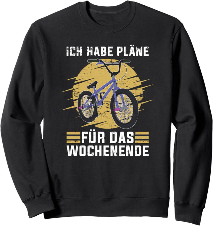 Ich habe Pläne für das Wochenende BMX Bike Lustiges Fahrrad Sweatshirt