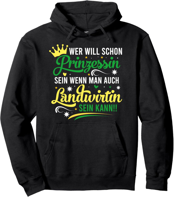 Wer wird Prinzessin sein, wenn der Mensch Bauer sein wird Pullover Hoodie
