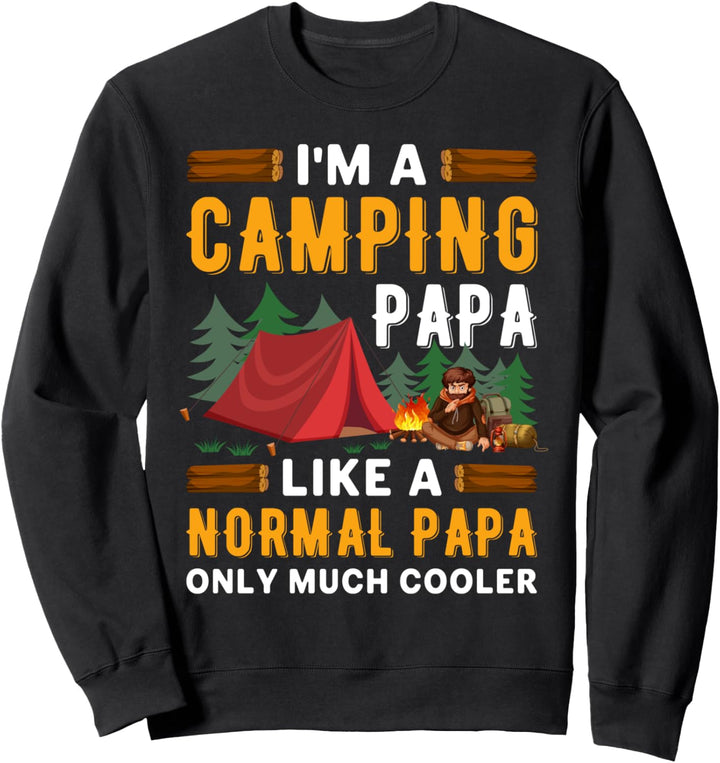 Camping Papa Hiking Best Adventure Just Cooler Funny Sweatshirt