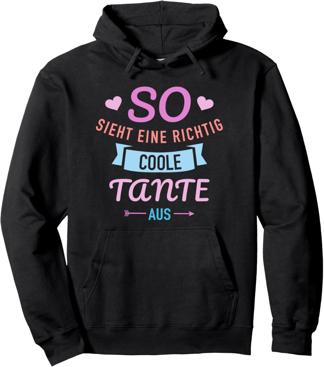 So sieht eine richtig coole Tante aus Pullover Hoodie