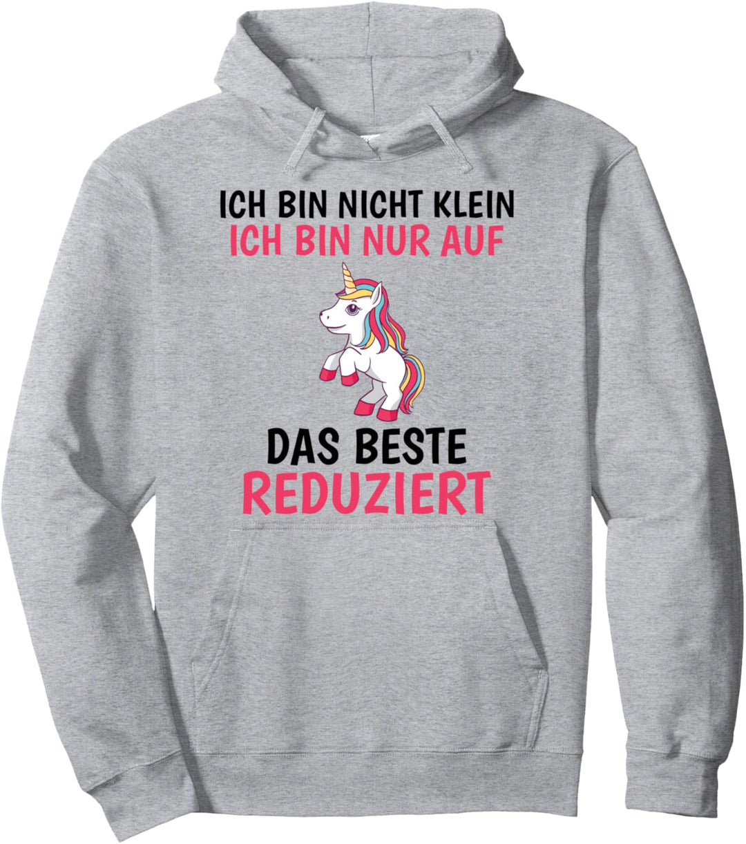 Ich bin nicht klein ich bin nur auf das beste reduziert Pullover Hoodie