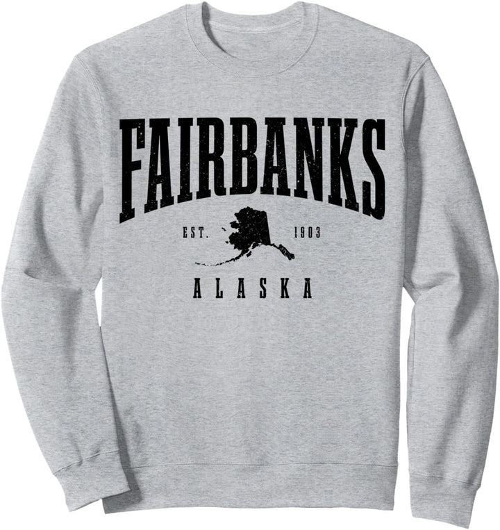 Fairbanks Est. 1903 Alaska USA Amerika Souvenir Sweatshirt