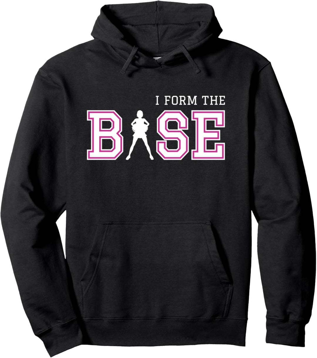 Cheer I Form The Base Cheerleader Cheerleading Pullover Hoodie