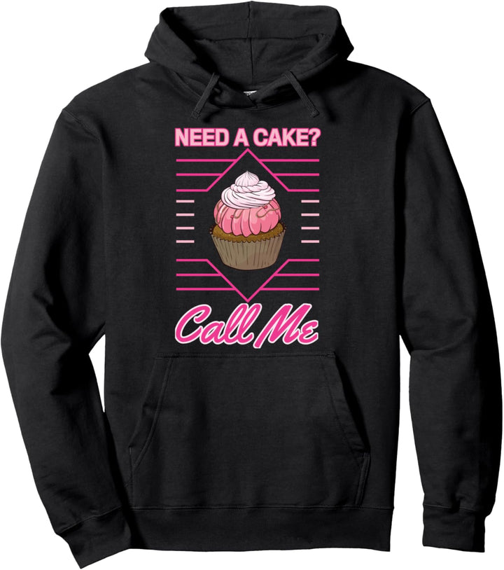Brauchst Du Kuchen? Ruf Mich An Bäckerei Teig Torte Cupcake Pullover Hoodie