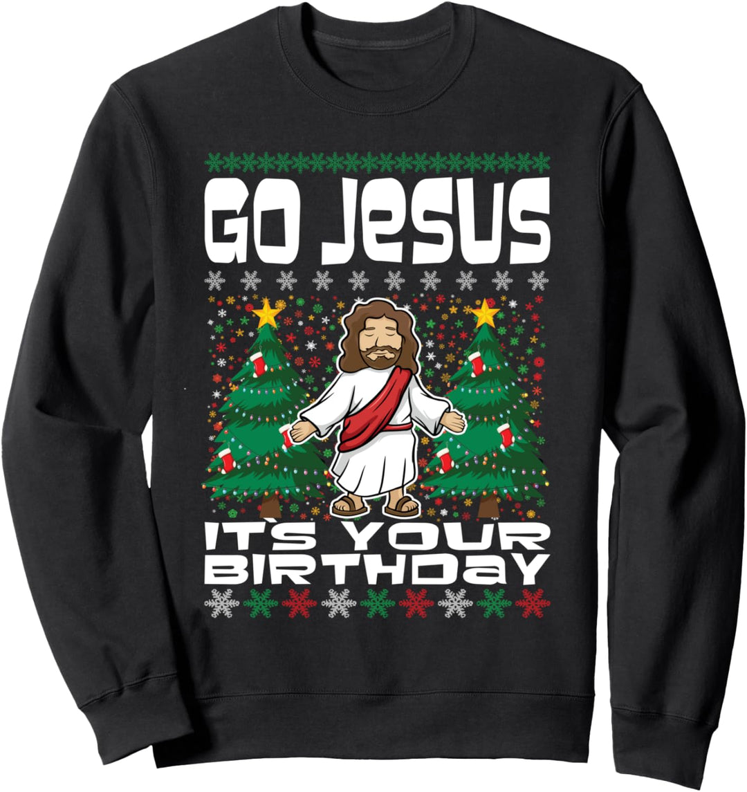 Go jesus it`s your birthday Ugly Christmas Weihnachts Sweatshirt