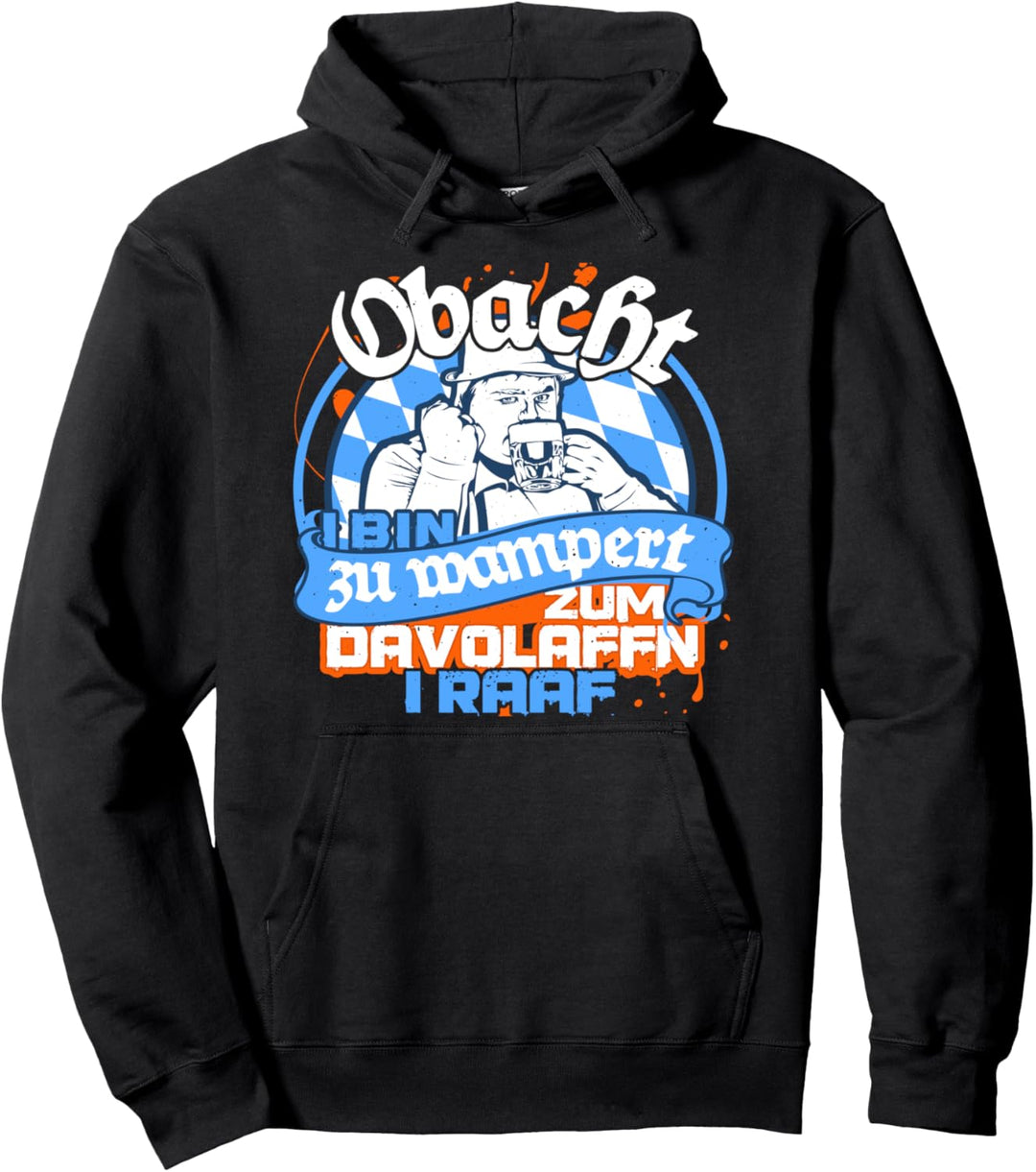 Boarisch Obacht zu wampert Bayrische Sprüche Bayerische Pullover Hoodie