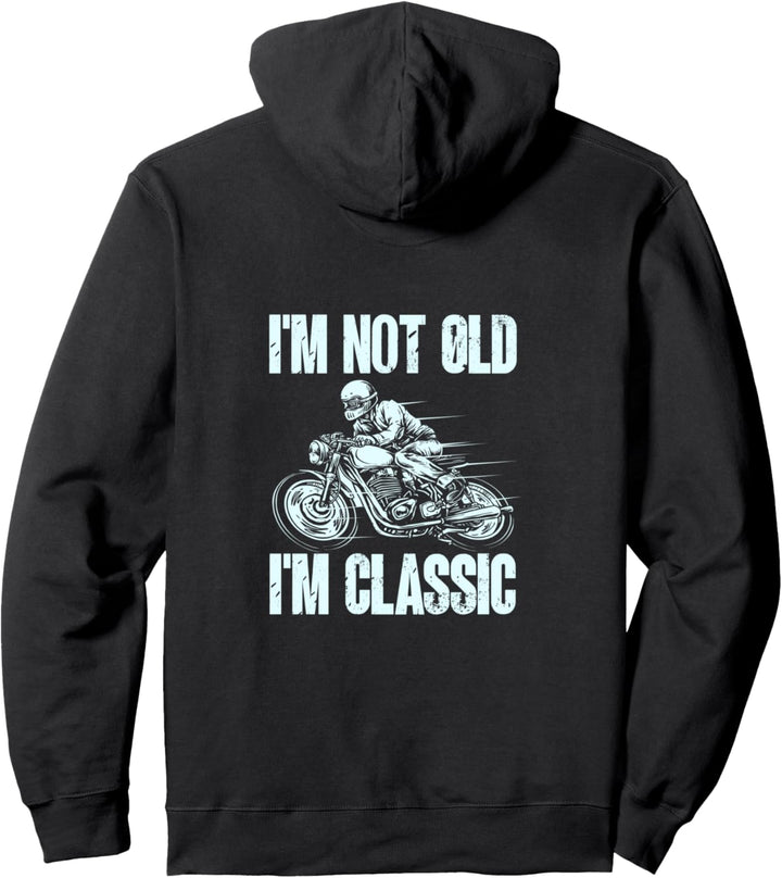 Ich bin nicht alt, ich bin klassisch Motorrad Grafik Pullover Hoodie