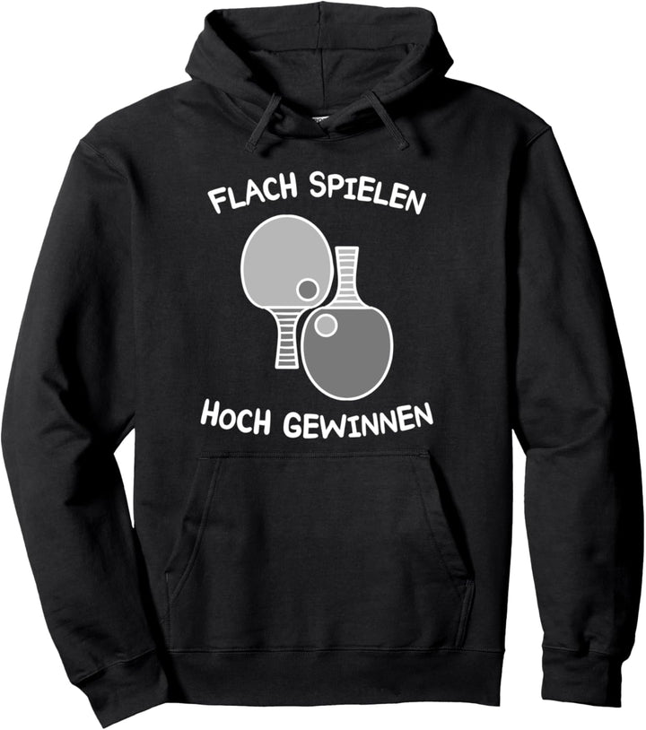 Tischtennis Lustiger Spruch Flach Spielen Tischtennisspieler Pullover Hoodie